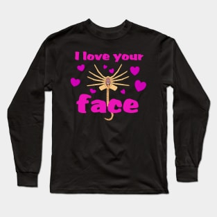 I Love Your Face Long Sleeve T-Shirt